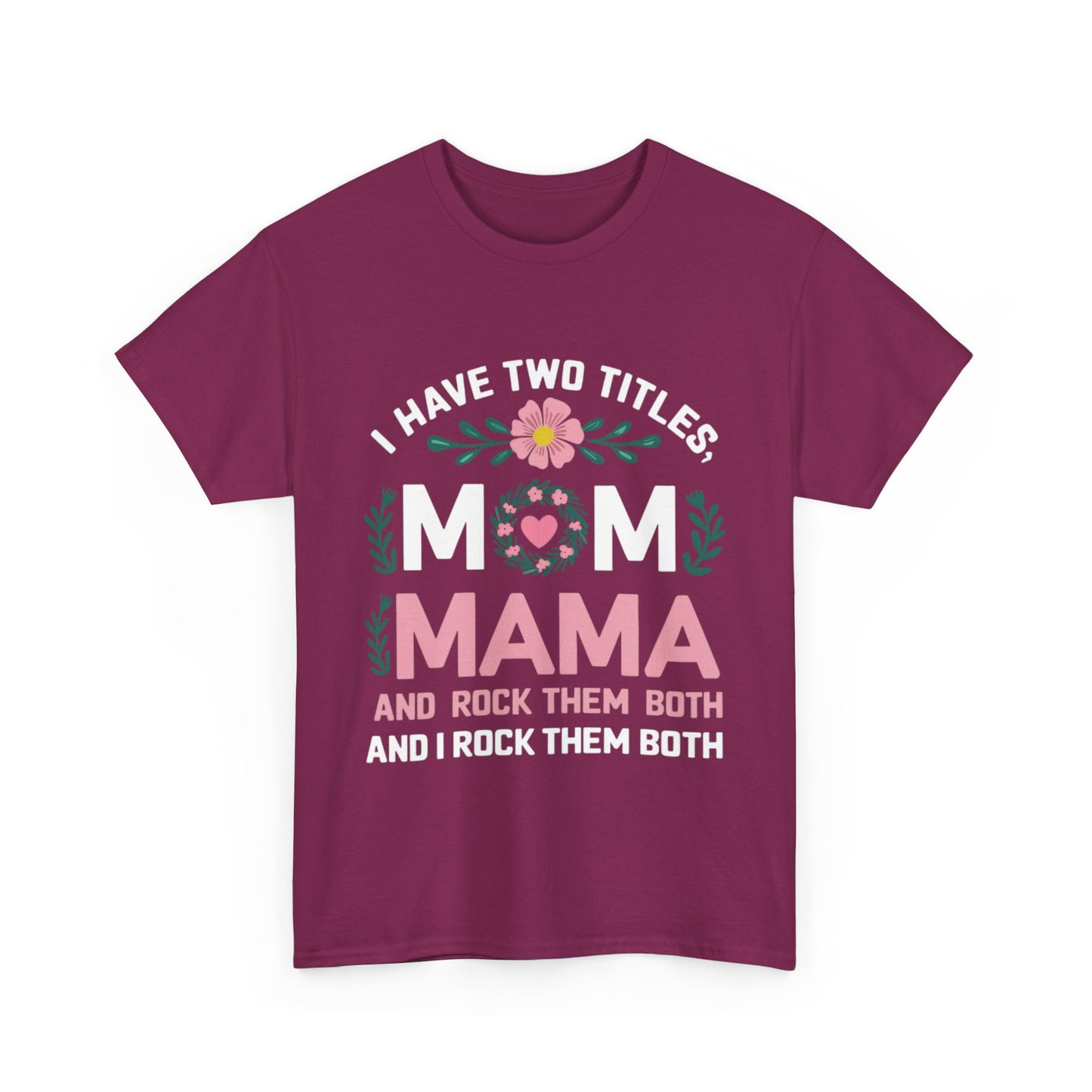 MAMA and MOM Titles WOMEN'S T-SHIRT | GIFTS GIVING SEASON