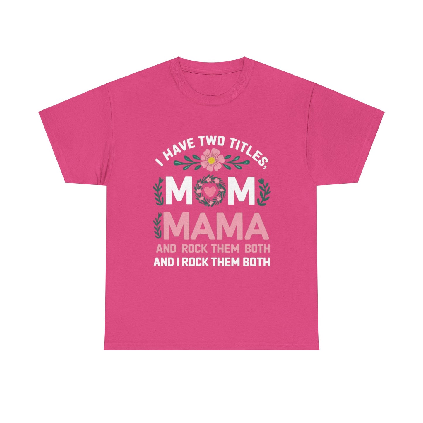 MAMA and MOM Titles WOMEN'S T-SHIRT | GIFTS GIVING SEASON